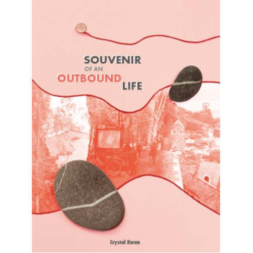 Souvenir of an Outbound Life | Crystal Kwan