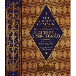 The Archive of Magic: the Film Wizardry of Fantastic Beasts: The Crimes of Grindelwald | Signe Bergstrom