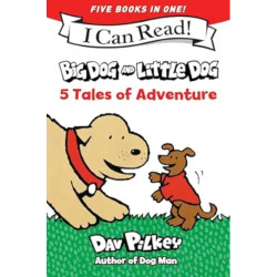 Big Dog and little Dog 5 Tales of Adventure | Dav Pilkey