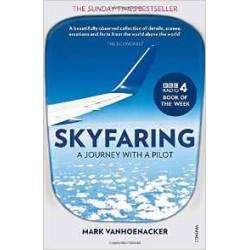 Skyfaring: A Journey with a Pilot | Mark Vanhoenacker
