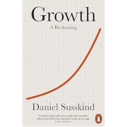 Growth: A Reckoning | Daniel Susskind