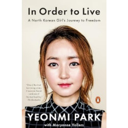 In Order to Live | Yeomi Park