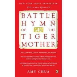 Battle Hymn of the Tiger Mother | Amy Chua