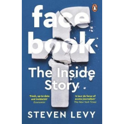 Facebook: The Inside Story | Steven Levy