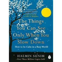 The Things You Can See Only When You Slow Down | Haemin Sunim