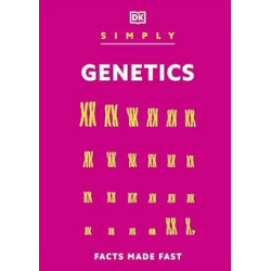 Simply Genetics: Facts Made Fast (DK Simply)
