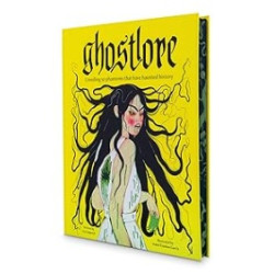 Ghostlore: Unveiling 50 Phantoms That Have Haunted History | Icy Sedgwick