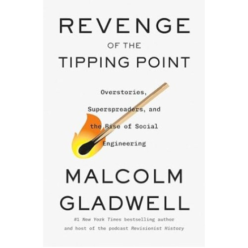Revenge of the Tipping Point: Overstories, Superspreaders, and the Rise of Social Engineering | Malcolm Gladwell
