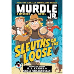 Murdle JR: Sleuth on the Loose | G T Karber , Chris Grabenstein 