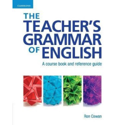 The Teacher’s Grammar of English with Answers : A Course Book and Reference Guide | Ron Cowan