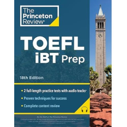 Princeton Review TOEFL iBT Prep with Audio/Listening Tracks, 18th Edition