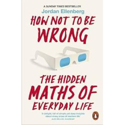 How Not to be Wrong: The Hidden Maths of Everyday Life | Jordan Ellenberg