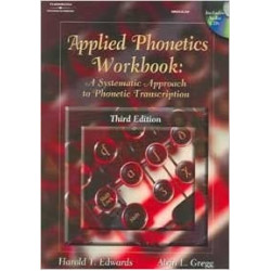 Applied Phonetics Workbook : A Systematic Approach to Phonetic Transcription | Harold Edwards ,  Alvin Gregg