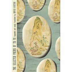 The Selected Peoms of Tu Fu | Tu Fu