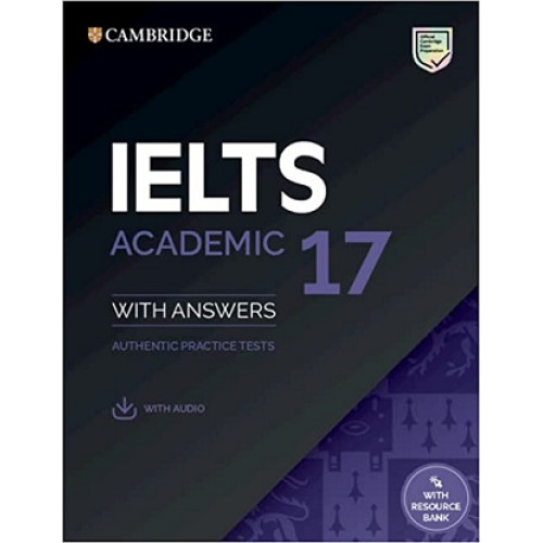 IELTS 17 - Academic Student's Book with Answers with Audio with Resource Bank(DO Print/online bundle) | Cambridge University Press