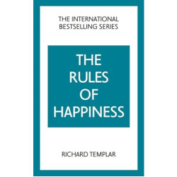 The Rules of Happiness: A personal code for finding your happiness | Richard Templar