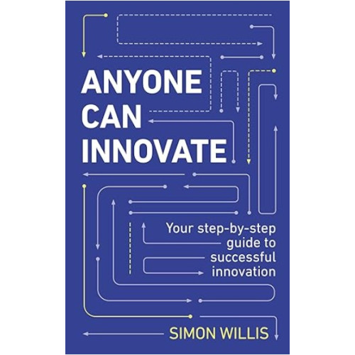 Anyone can Innovate | Simon Willis
