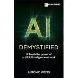AI Demystified | Antonio Weiss