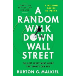 A Random Walk Down Wall Street: The Best Investment Guide That Money Can Buy 13e | Burton G. Malkiel