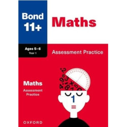 Bond 11+ Maths Assessment Practice Age 5-6 PB | Andrew Baines , LJ Frobisher , Anne Frobisher 