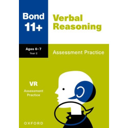Bond 11+: Bond 11+ Verbal Reasoning Assessment Practice Age 6-7 PB | Jane Cooney ,  J M Bond