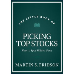 The Little Book of Picking Top Stocks: How to Spot the Hidden Gems | Fridson