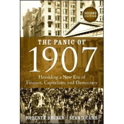 The Panic of 1907 - Heralding a New Era of Finance , Capitalism, and Democracy | Bruner