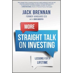 More Straight Talk on Investing : Lessons for a Lifetime | John J. Brennan ,  John Woerth