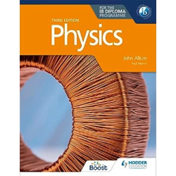 Physics for the IB Diploma Third edition | John Allum , Paul Morris 