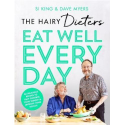 The Hairy Dieters’ Eat Well Every Day: 80 Delicious Recipes To Help Control Your Weight ＆ Improve Your Health | Hairy Bikers