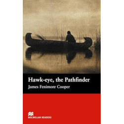 MR Hawk-Eye, the Pathfinder: Beginner(MACMILLAN READERS) | James Fenimore Coope