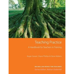 Teaching Practice: A Guide for Teachers in Training (New Edition) | Roger Gower , Diane Phillips , Steve Walters 