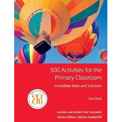 500 Activities for the Primary Classroom | Carol Read