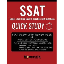 SSAT Upper Level Prep Book : Quick Study ＆ Practice Test Questions | Mometrix School Admissions Test Team