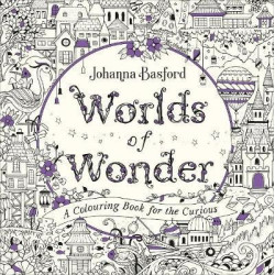 Worlds of Wonder : A Colouring Book for the Curious | Johanna Basford