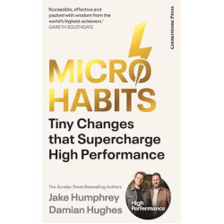 Micro-Habits: Tiny Changes That Supercharge High Performance | Jake Humphrey , Damian Hughes 