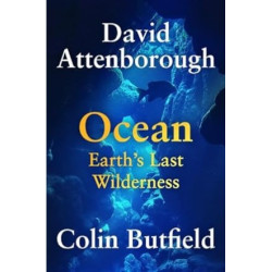 Ocean: Earth's Last Wilderness | David Attenborough