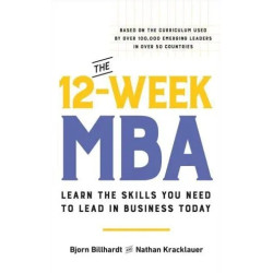 The 12-Week MBA | Bjorn Billhardt and Nathan Kracklauer