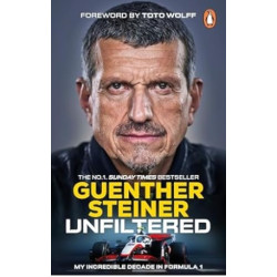 Unfiltered: My Incredible Decade in Formula 1 | Guenther Steiner