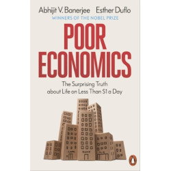 Poor Economics (Revised edition) | Abhijit V. Banerjee, Esther Duflo