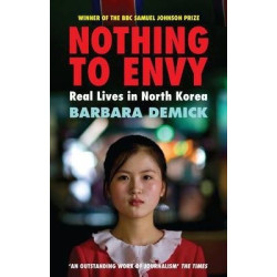 Nothing To Envy : Real Lives In North Korea | Barbara Demick