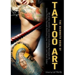 The Mammoth Book of Tattoo Art | Lal Hardy