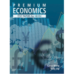 Premium Economice Test Papers for HKDSE | Cyrus Wong ＆ Sally Yip