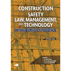 Construction Safety Law, Management, and Technology: Hong Kong Experience | LEE Hung-kwong