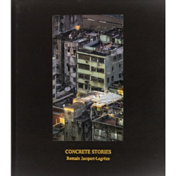 Concrete Stories | Romain Jacquet-Lagrèze