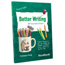 Amazing English Better Writing for Secondary Schools Handbook | Domingo Cheng