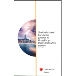 The Professional Conduct of Lawyers in Hong Kong (Desk Edition) (STUDENT PB) | Michael Wilkinson; Michael Sandor