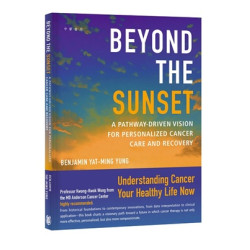 Beyond The Sunset：A Pathway-Driven Vision For Personalized Cancer Care And Recovery | BENJAMIN YAT-MING YUNG