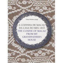 The Cuisine of Macao from My Grandfather’s House | Graça Pacheco Jorge