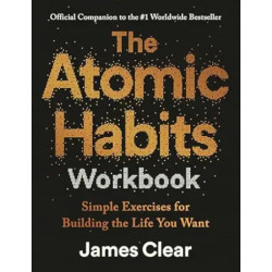 The Atomic Habits Workbook | James Clear